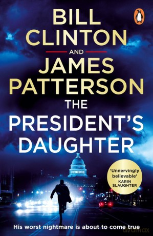 The President's Daughter - Bill Clinton, James Patterson [KSIĄŻKA]