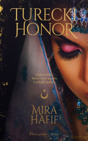 Turecki honor - Mira Hafif [KSIĄŻKA]