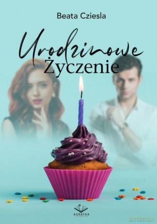 Urodzinowe Życzenie - Beata Cziesla [KSIĄŻKA]