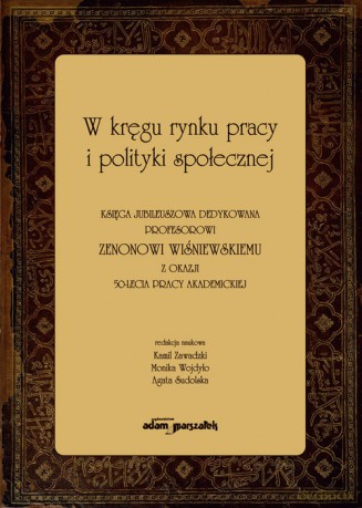 W kręgu rynku pracy i polityki społecznej [KSIĄŻKA]