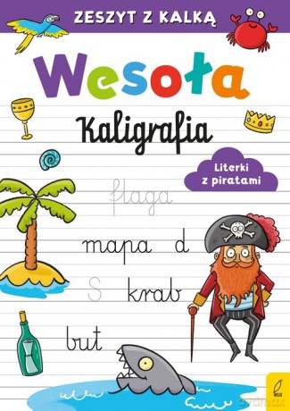 Wesoła kaligrafia Literki z piratami [KSIĄŻKA]