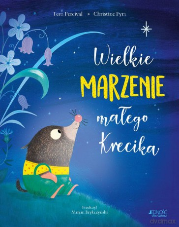 Wielkie marzenie małego Krecika - Tom Percival [KSIĄŻKA]