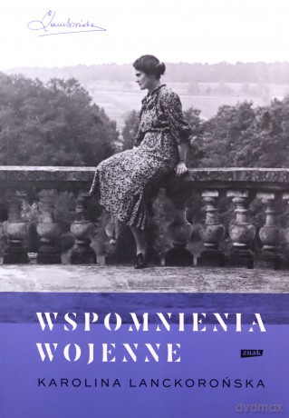 Wspomnienia wojenne - Karolina Lanckorońska [KSIĄŻKA]