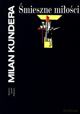 Śmieszne Miłości Wyd.2008 - Milan Kundera [KSIĄŻKA]