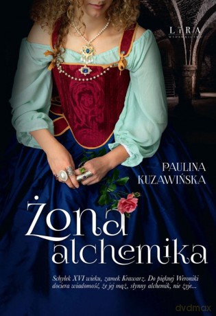 Żona alchemika - Paulina Kuzawińska [KSIĄŻKA]