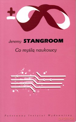 Co Myślą Naukowcy - Jeremy Stangroom [KSIĄŻKA]