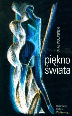 Piękno Świata - Rafał Wojasiński [KSIĄŻKA]