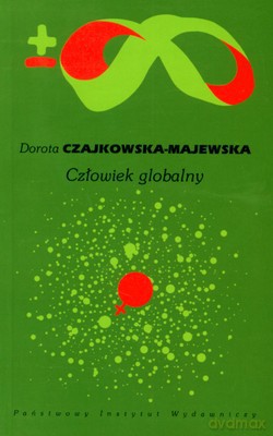 Człowiek Globalny - Dorota Czajkowska-Majewska [KSIĄŻKA]