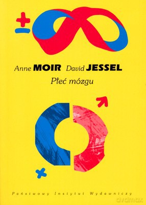 Płeć Mózgu Wyd.V (OKŁADKA Żółta) - Anne Moir, David Jessel [KSIĄŻKA]