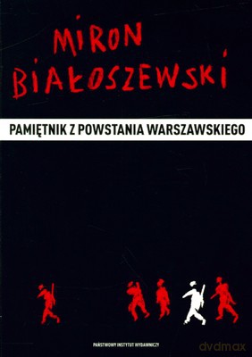 Pamiętnik Z Powstania Warszawskiego Wyd.2009 (broszurowa) Cena 27.90 0 - Miron Białoszewski [KSIĄŻKA]