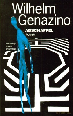 Abschaffel Trylogia - Wilhelm Genazino [KSIĄŻKA]