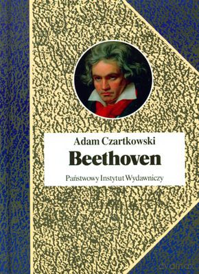 Beethoven Próba Portretu Duchowego (twarda) - Adam Czartkowski [KSIĄŻKA]
