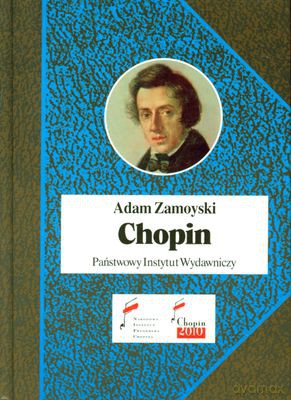 Chopin Książę Romantyków (twarda) - Adam Zamoyski [KSIĄŻKA]