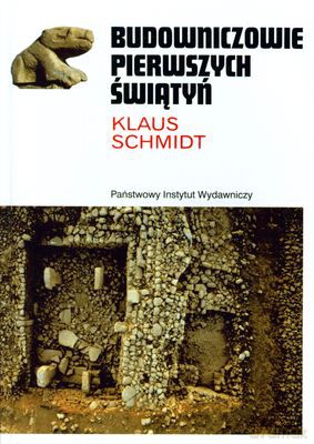 Budowniczowie Pierwszych Świątyń (twarda) - Klaus Schmidt [KSIĄŻKA]