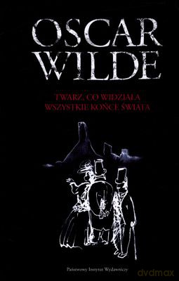 Twarz Co Widziała Wszystkie Końce Świata (twarda) - Oscar Wilde [KSIĄŻKA]