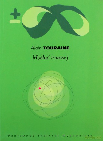 Myśleć Inaczej - Alain Touraine [KSIĄŻKA]