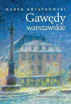 Gawędy Warszawskie Część 2 (twarda) - Marek Kwiatkowski [KSIĄŻKA]