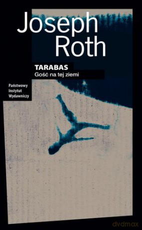 Tarabas Gość Na Tej Ziemi - Joseph Roth [KSIĄŻKA]