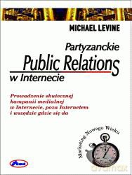 Partyzanckie Public Relations W Internecie - Michael Levine [KSIĄŻKA]