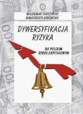 Dywersyfikacja Ryzyka - Waldemar Tarczyński, Małgorzata Łuniewska [KSIĄŻKA]