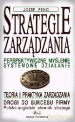 Strategie Zarządzania - Józef Penc [KSIĄŻKA]