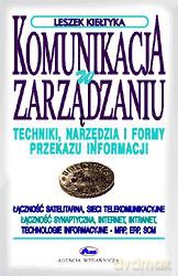 Komunikacja W Zarządzaniu - Leszek Kiełtyka [KSIĄŻKA]