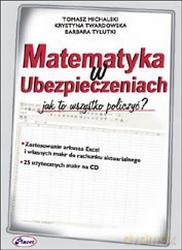 Matematyka W Ubezpieczeniach - Tomasz Michalski, Krystyna Twardowska [KSIĄŻKA]