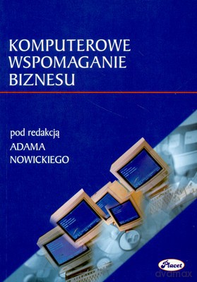 Komputerowe Wspomoganie Biznesu - Adam Nowicki [KSIĄŻKA]