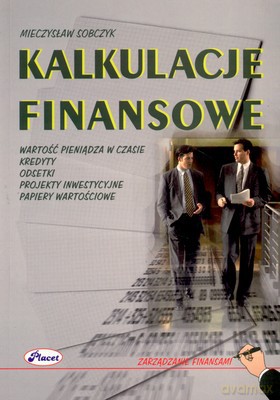 Kalkulacje Finansowe - Mieczysław Sobczyk [KSIĄŻKA]