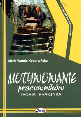 Motywowanie Pracowników - Maria Wanda Kopertyńska [KSIĄŻKA]