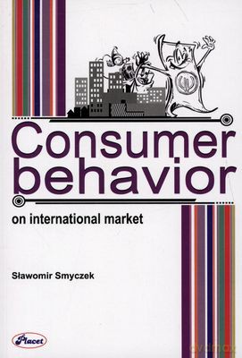 Consumer Behavior On International Market - Sławomir Smyczek [KSIĄŻKA]