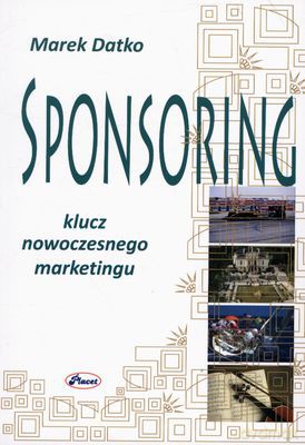 Sponsoring Klucz Nowoczesnego Marketingu - Marek Datko [KSIĄŻKA]