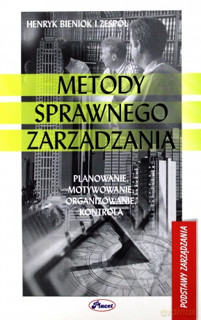 Metody Sprawnego Zarządzania - Henryk Bieniok I Zespół [KSIĄŻKA]