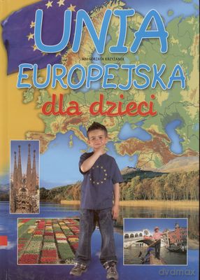 Unia Europejska Dla Dzieci - Małgorzata Krzyżanek [KSIĄŻKA]