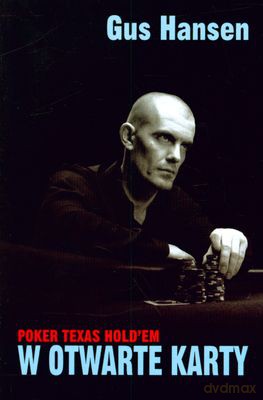 W Otwarte Karty Poker Texas Hold'em - Gus Hansen [KSIĄŻKA]