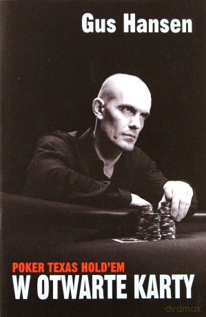 W Otwarte Karty Poker Texas Hold'em - Gus Hansen [KSIĄŻKA]
