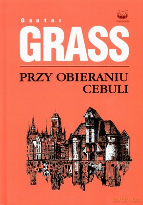 Przy Obieraniu Cebuli (twarda) - Gunter Grass [KSIĄŻKA]