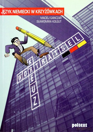 Język Niemiecki W Krzyżówkach - Maciej Ganczar, Sławomira Kołsut [KSIĄŻKA]