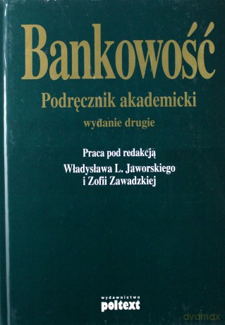 Bankowość Podręcznik Akademicki (broszurowa) - Praca Zbiorowa [KSIĄŻKA]