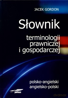 Słownik Terminologii Prawniczej I Gospodarczej (ANG.) (twarda) - Jacek Gordon [KSIĄŻKA]