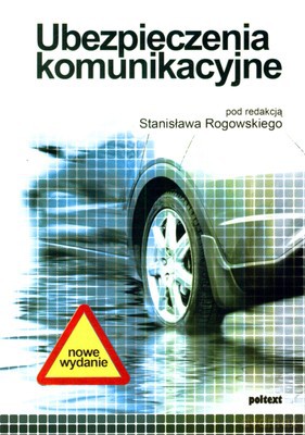 Ubezpieczenia Komunikacyjne - Stanisław Rogowski [KSIĄŻKA]