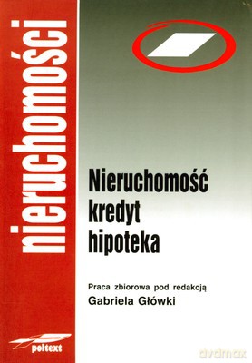Nieruchomość Kredyt Hipoteka (broszurowa) [KSIĄŻKA]
