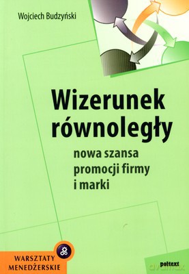 Wizerunek Równoległy (broszurowa) - Wojciech Budzyński [KSIĄŻKA]