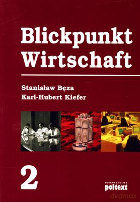 Blickpunkt Wirtschaft 2 (broszurowa) - Stanisław Bęza, Karl-Hubert Kiefer [KSIĄŻKA]