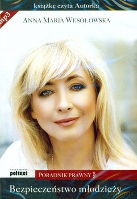 Bezpieczeństwo Młodzieży Poradnik Prawny - Anna Maria Wesołowska [AUDIOBOOK] [CD]