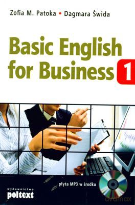 Basic English For Business Cz. 1 - Zofia M. Patoka, Dagmara Świda [KSIĄŻKA]+[CD]