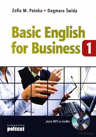 Basic English For Business Cz. 1 - Zofia M. Patoka, Dagmara Świda [KSIĄŻKA]+[CD]