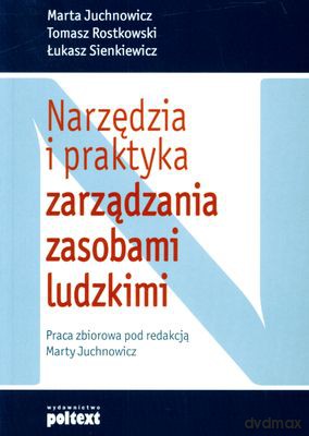 Narzędzia I Praktyka Zarządzania Zasobami Ludzkimi (broszurowa) - Praca Zbiorowa Pod Redakcją Marty Juchnowicz [KSIĄŻKA]
