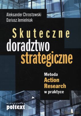 Skuteczne Doradztwo Strategiczne - Aleksander Chrostowski, Dariusz Jemielniak [KSIĄŻKA]