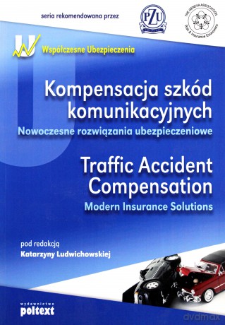 Kompensacja Szkód Komunikacyjnych Wer.Pol/Ang - Pod Red. Katarzyny Ludwichowskiej [KSIĄŻKA]